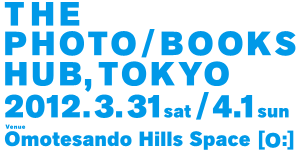 THE PHOTO / BOOKS HUB TOKYO 2012